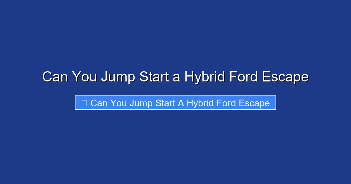 Can You Jump Start a Hybrid Ford Escape