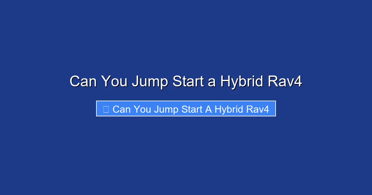 Can You Jump Start a Hybrid Rav4