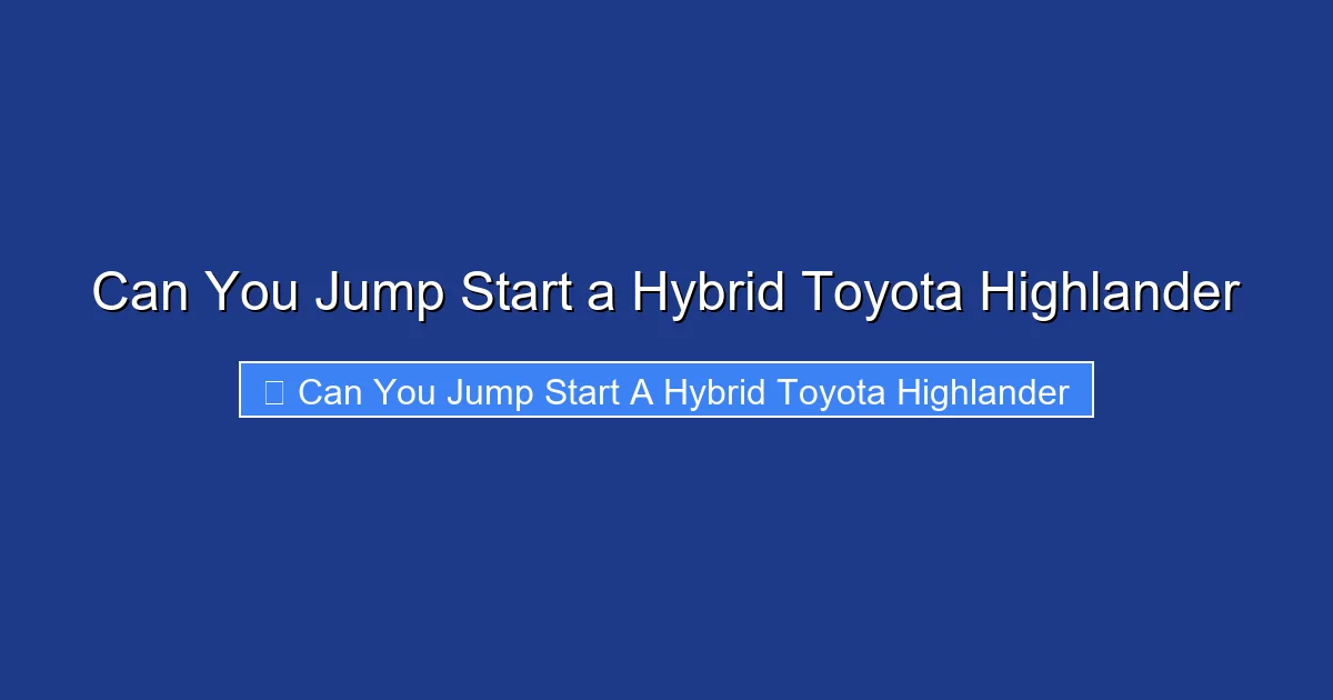 Can You Jump Start a Hybrid Toyota Highlander