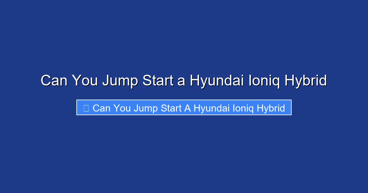 Can You Jump Start a Hyundai Ioniq Hybrid