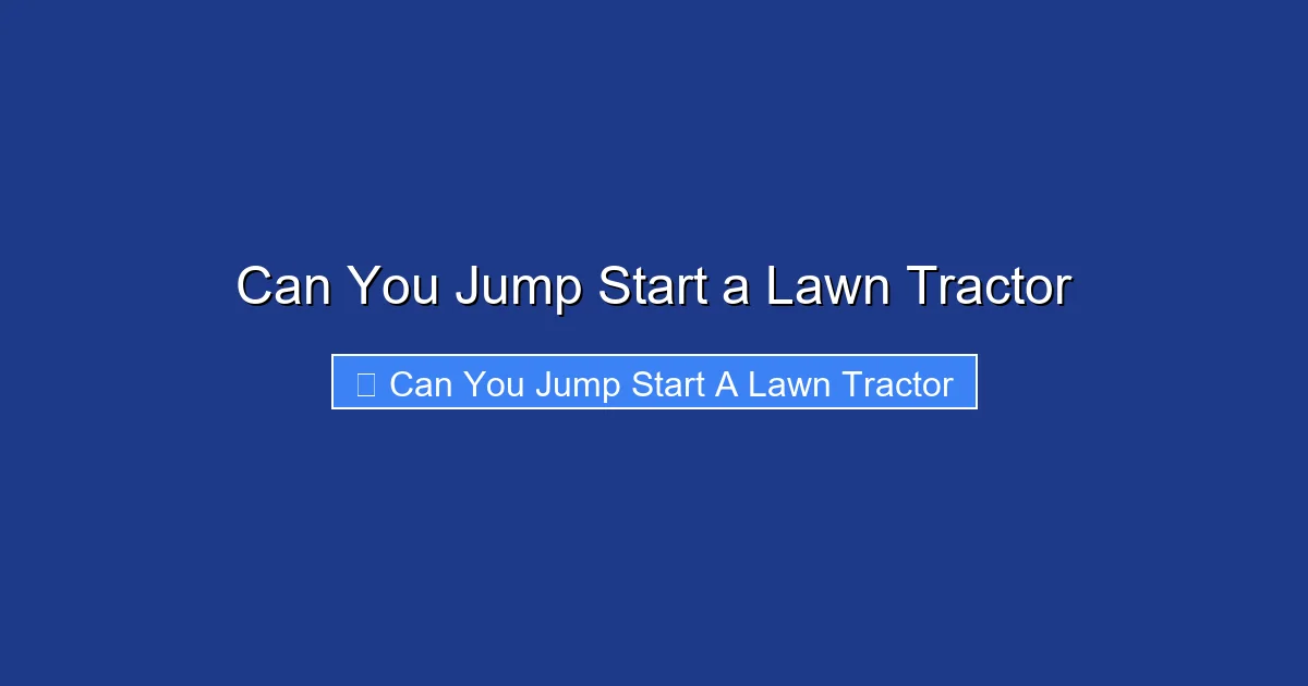Can You Jump Start a Lawn Tractor