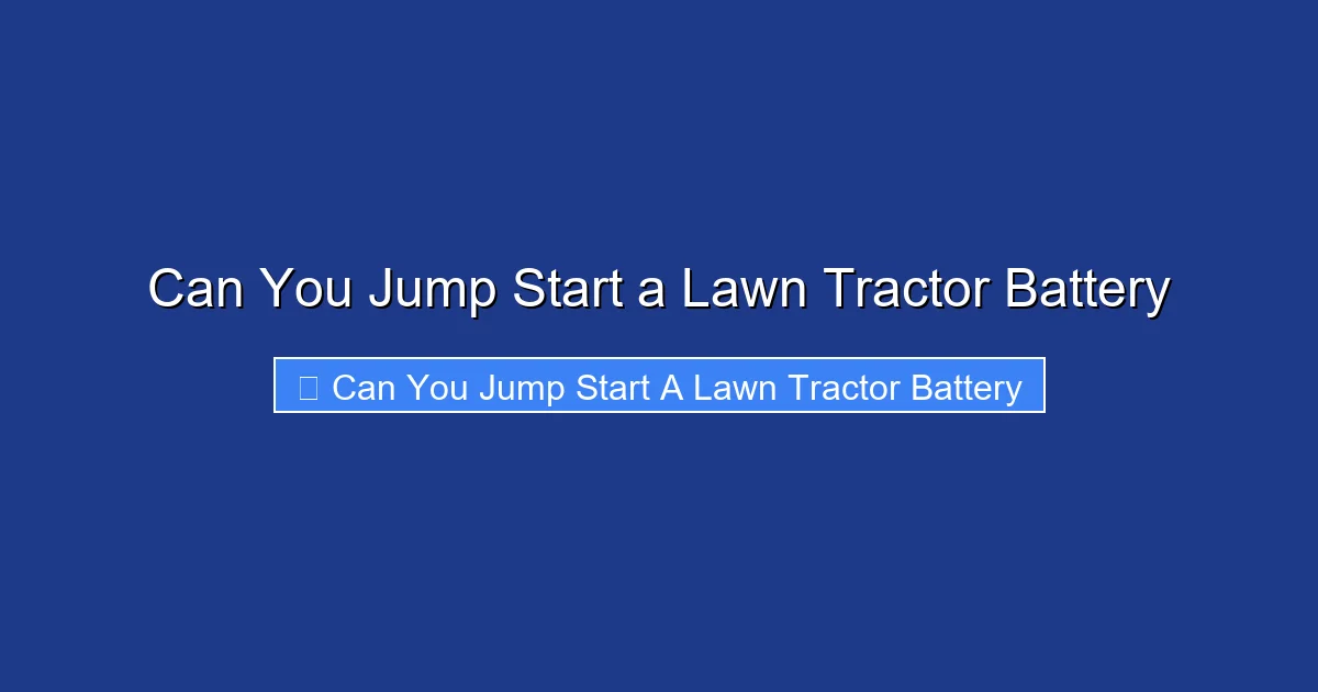 Can You Jump Start a Lawn Tractor Battery