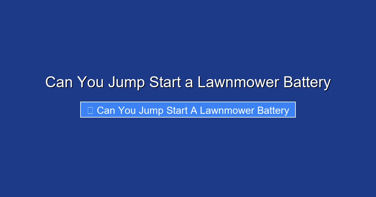 Can You Jump Start a Lawnmower Battery