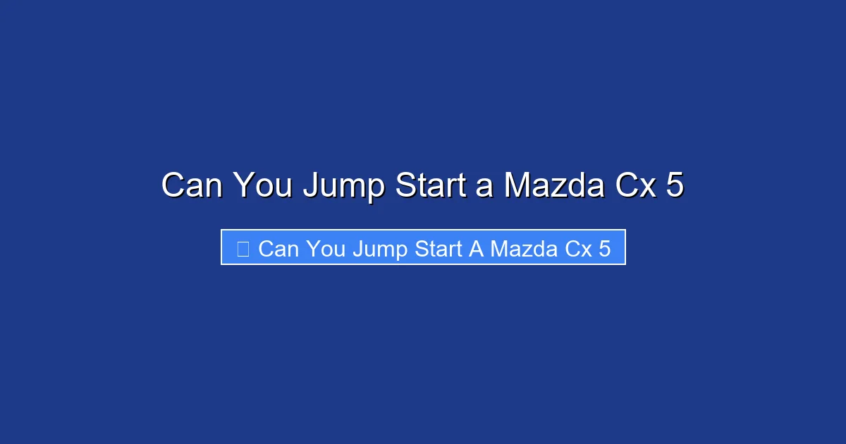 Can You Jump Start a Mazda Cx 5