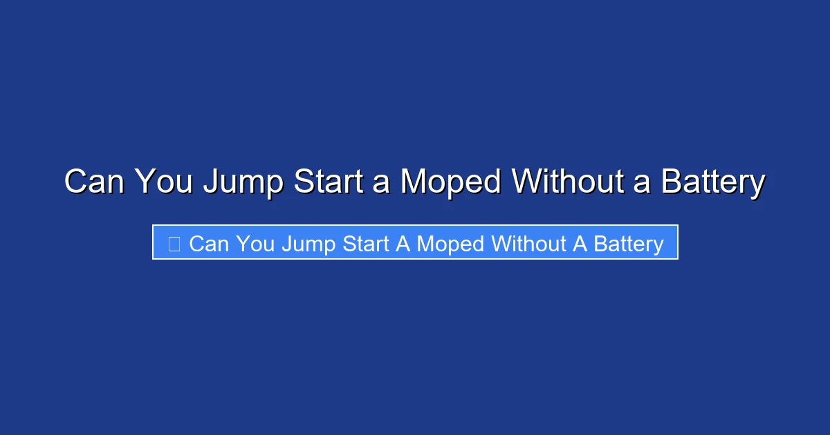 Can You Jump Start a Moped Without a Battery
