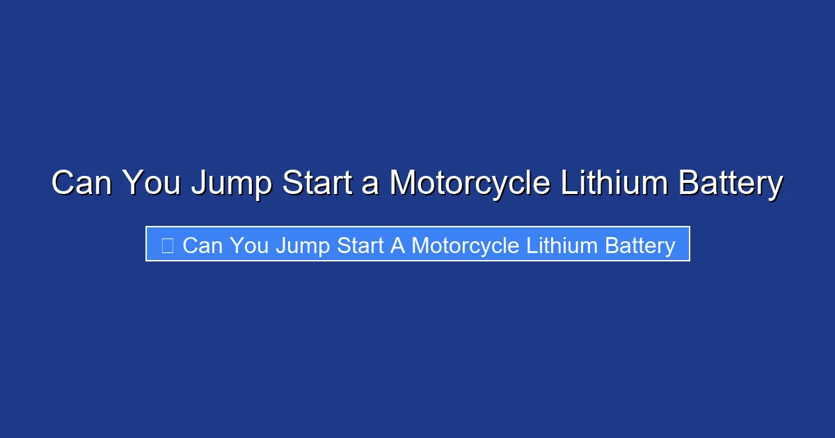 Can You Jump Start a Motorcycle Lithium Battery