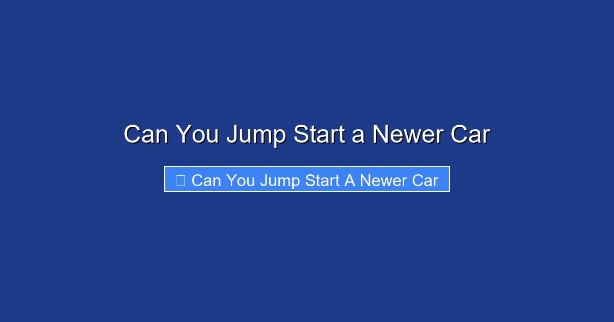 Can You Jump Start a Newer Car