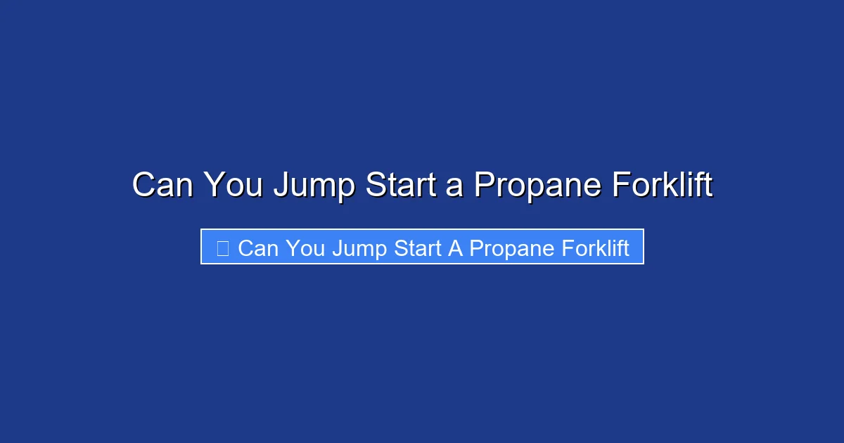 Can You Jump Start a Propane Forklift