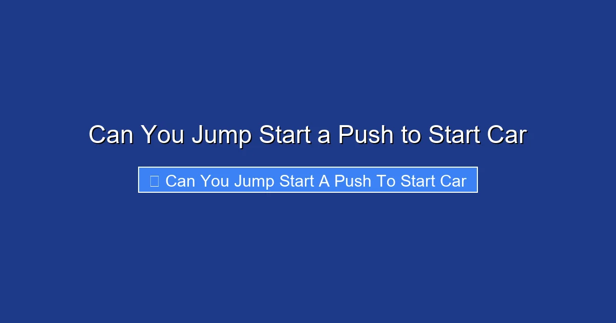Can You Jump Start a Push to Start Car