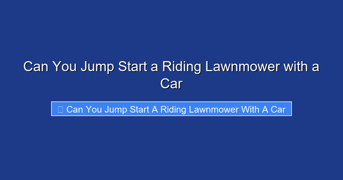 Can You Jump Start a Riding Lawnmower with a Car
