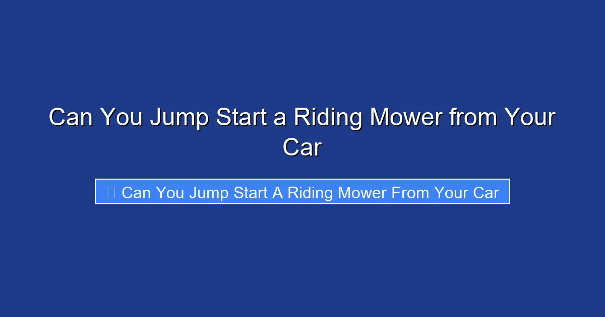 Can You Jump Start a Riding Mower from Your Car