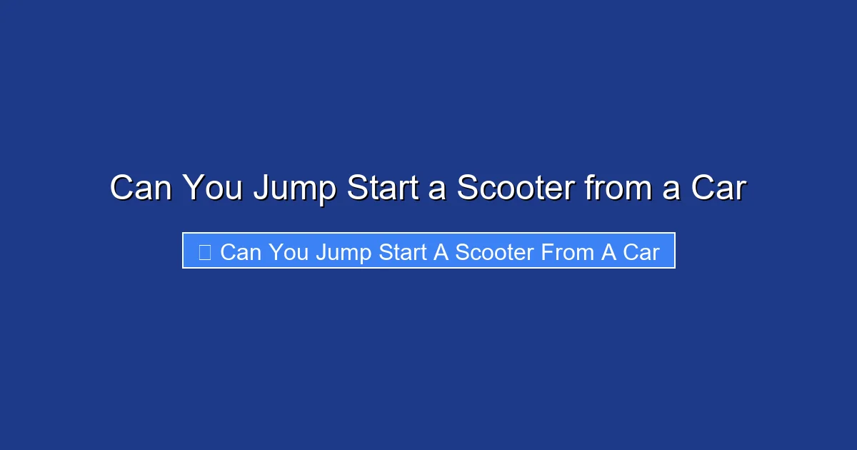 Can You Jump Start a Scooter from a Car