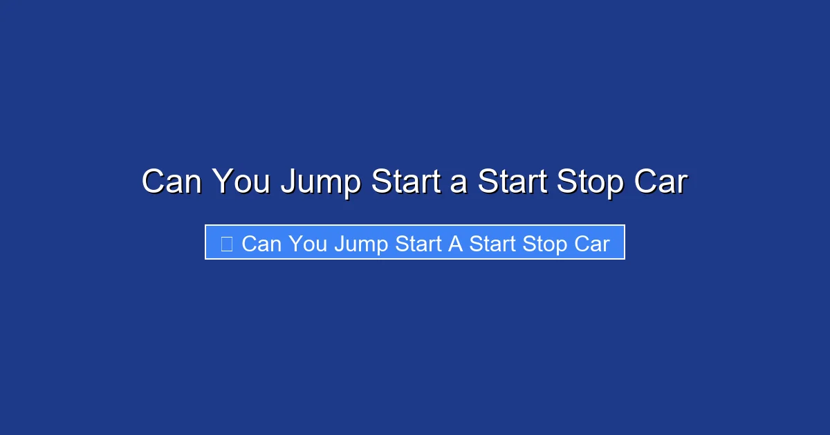 Can You Jump Start a Start Stop Car