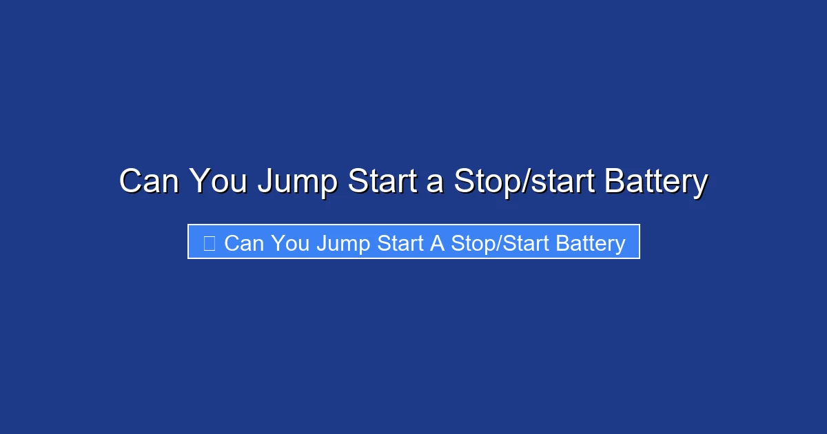 Can You Jump Start a Stop/start Battery