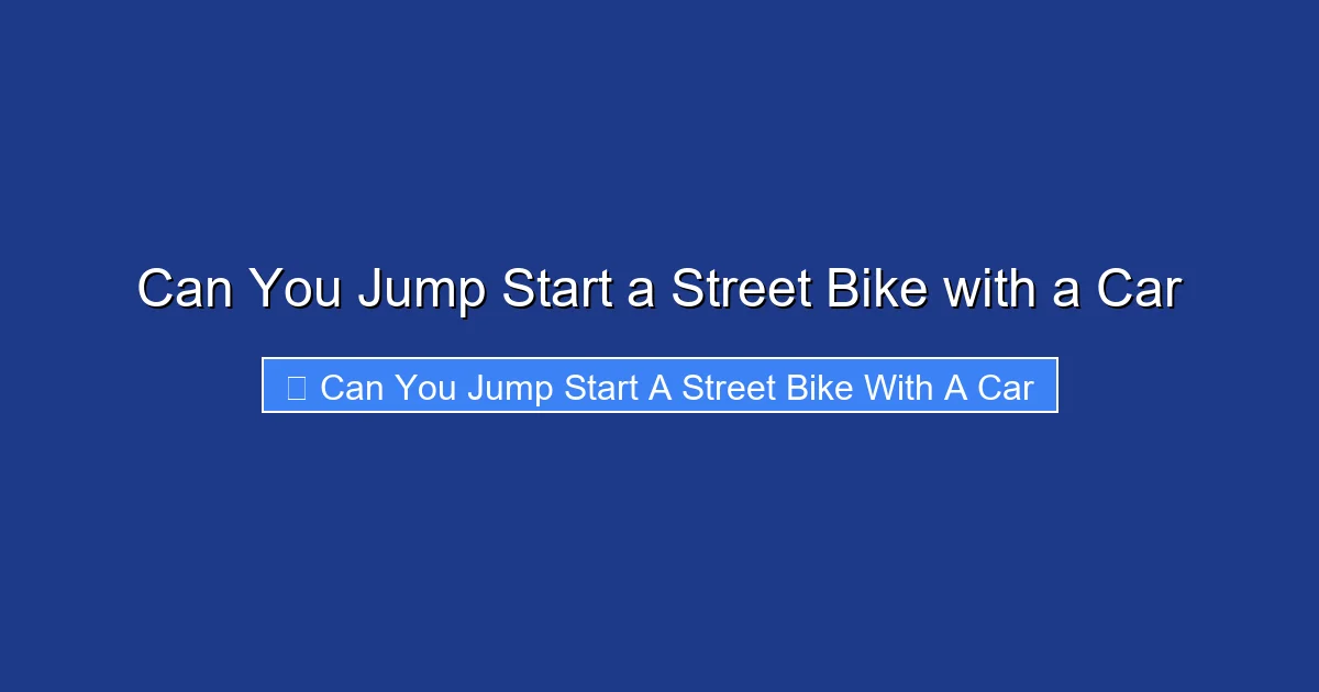 Can You Jump Start a Street Bike with a Car