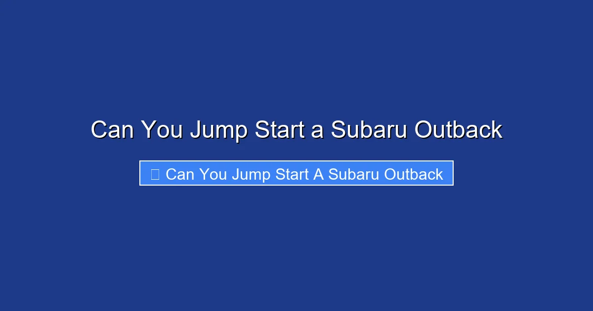 Can You Jump Start a Subaru Outback