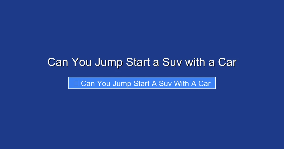 Can You Jump Start a Suv with a Car