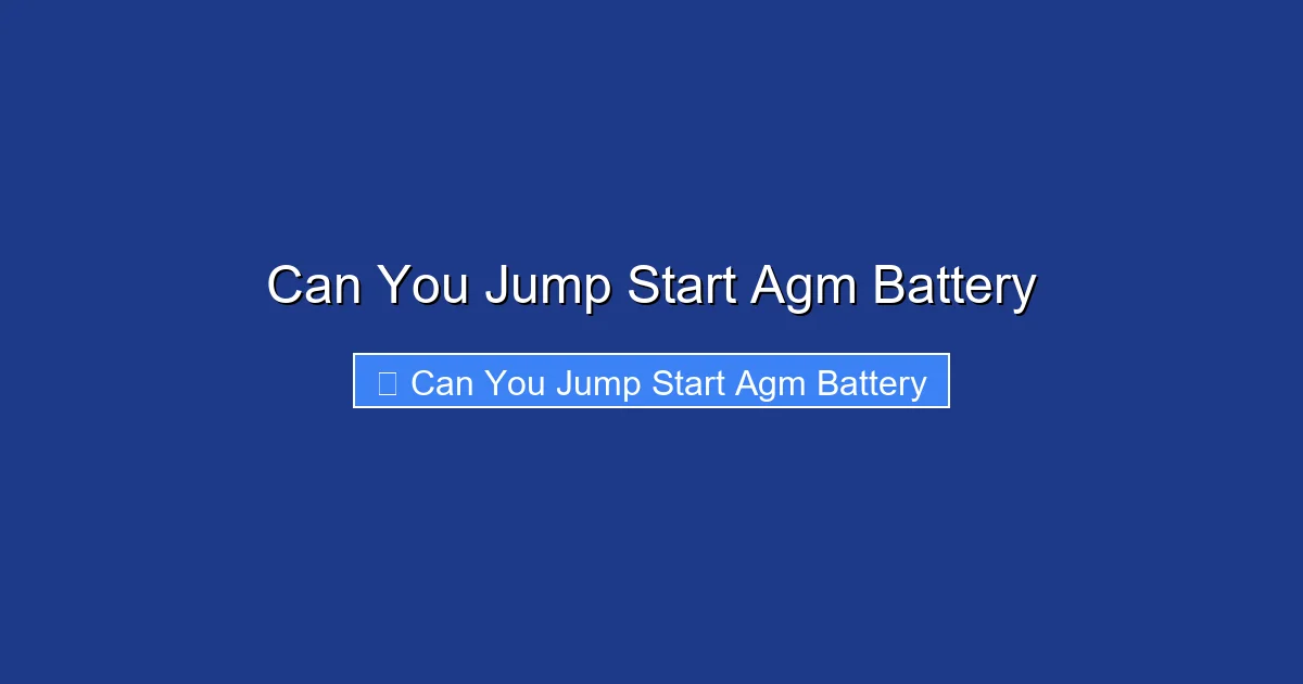 Can You Jump Start Agm Battery