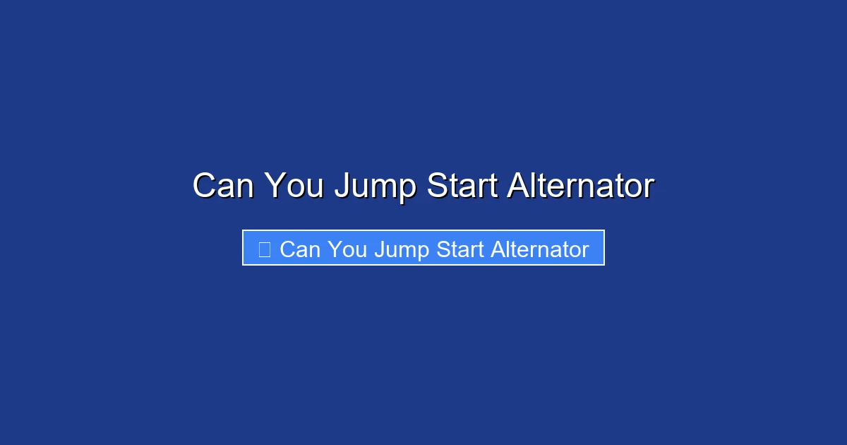 Can You Jump Start Alternator