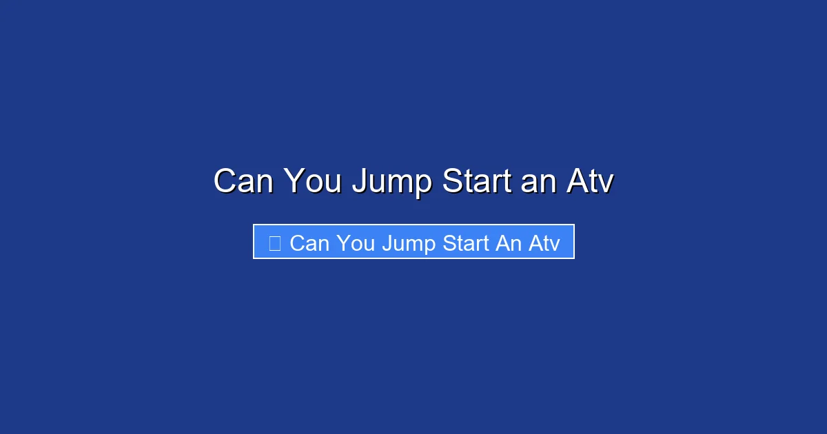Can You Jump Start an Atv