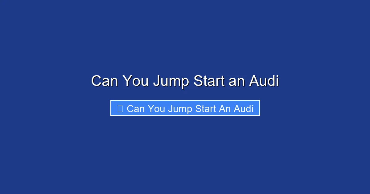 Can You Jump Start an Audi