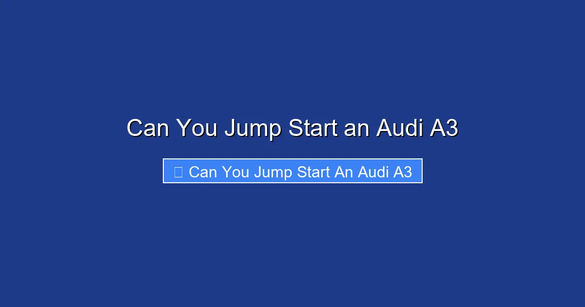 Can You Jump Start an Audi A3