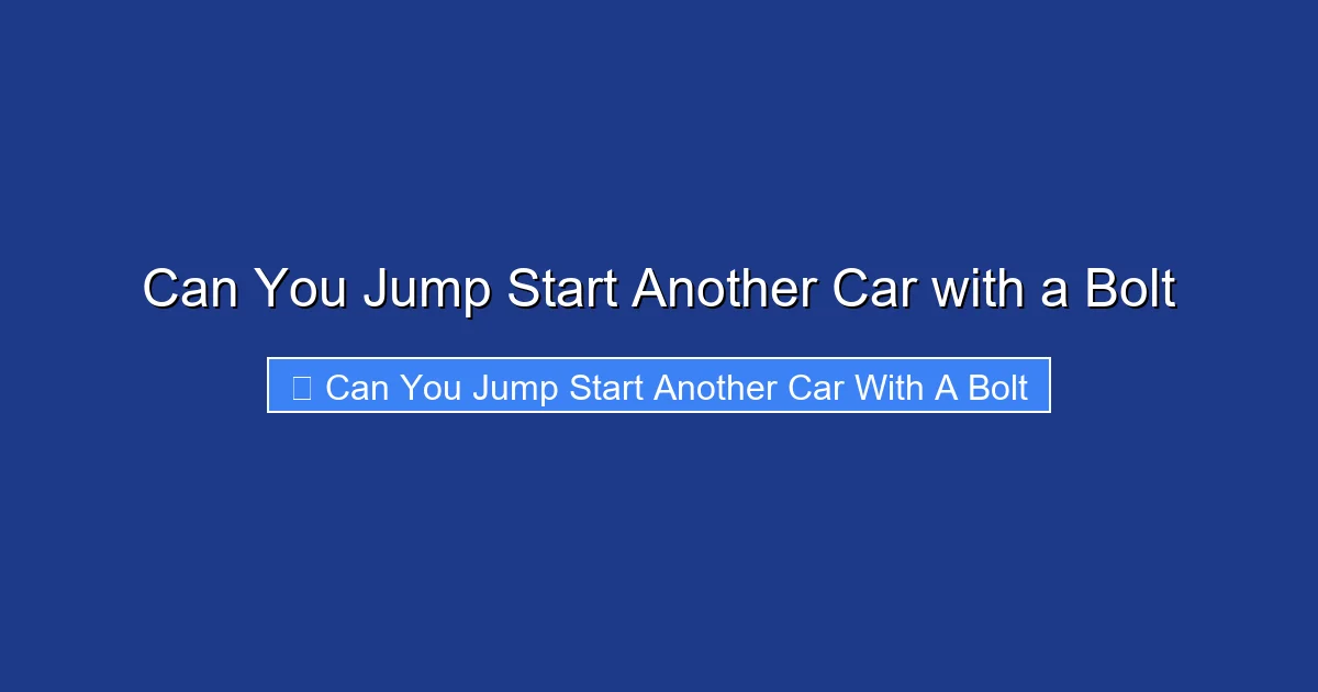 Can You Jump Start Another Car with a Bolt