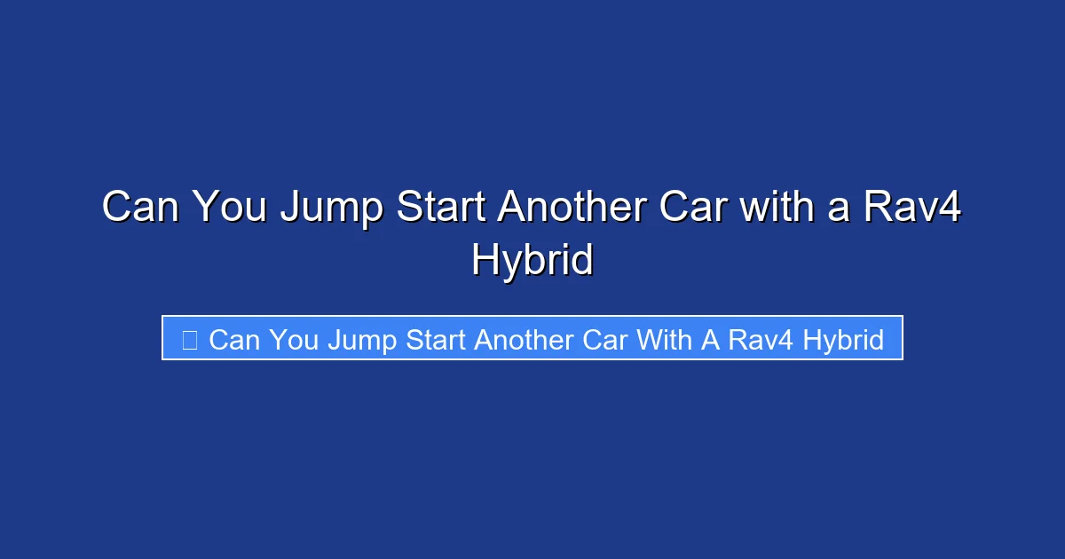 Can You Jump Start Another Car with a Rav4 Hybrid