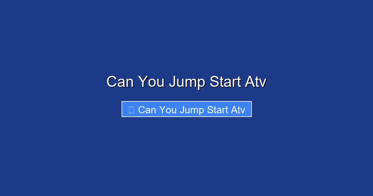 Can You Jump Start Atv