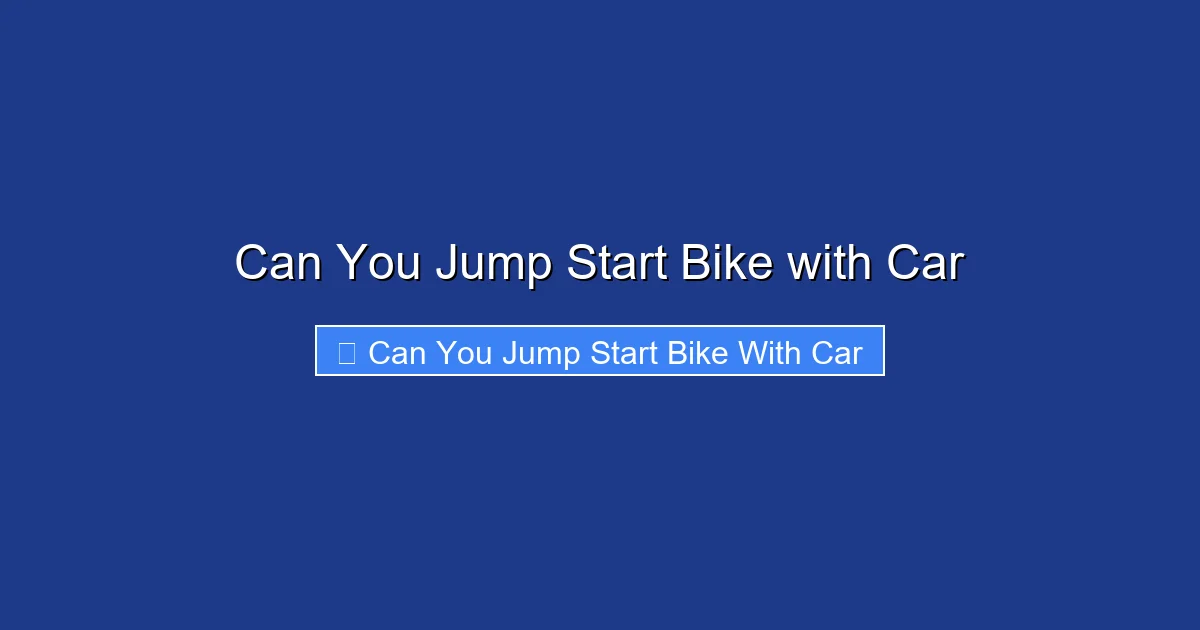 Can You Jump Start Bike with Car