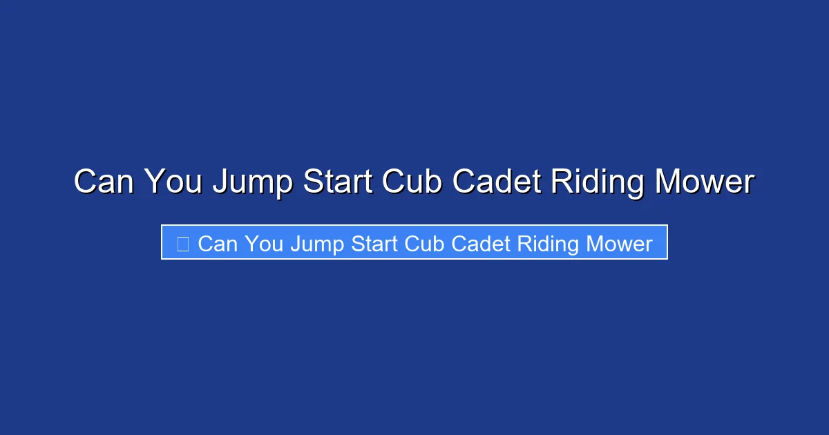 Can You Jump Start Cub Cadet Riding Mower