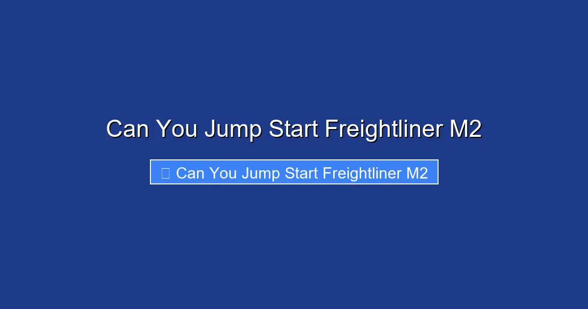 Can You Jump Start Freightliner M2