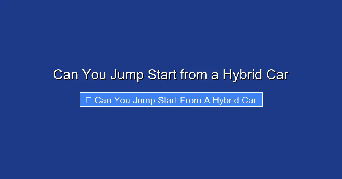 Can You Jump Start from a Hybrid Car