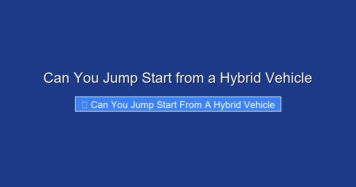 Can You Jump Start from a Hybrid Vehicle