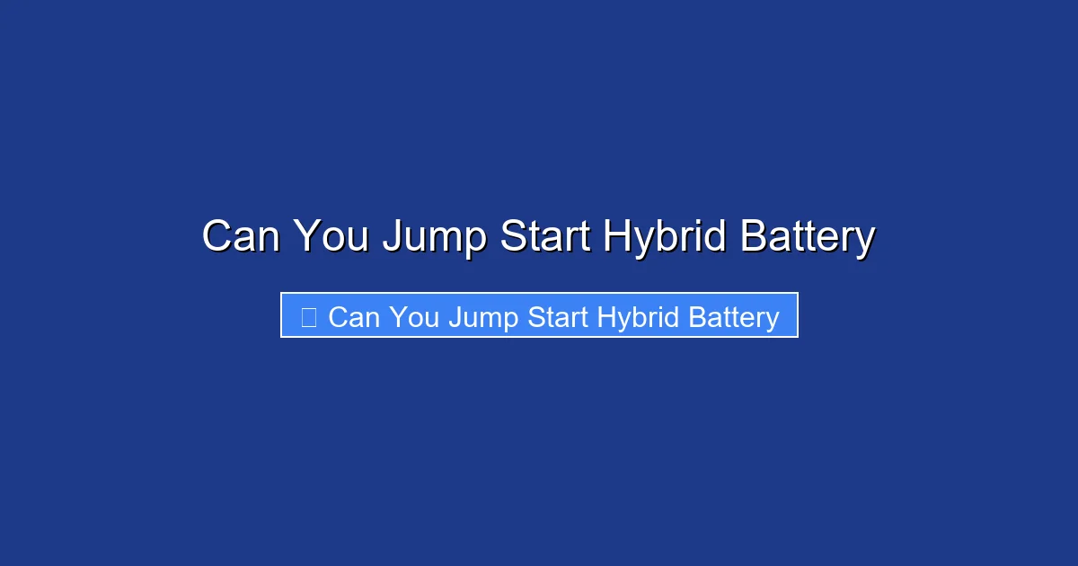 Can You Jump Start Hybrid Battery