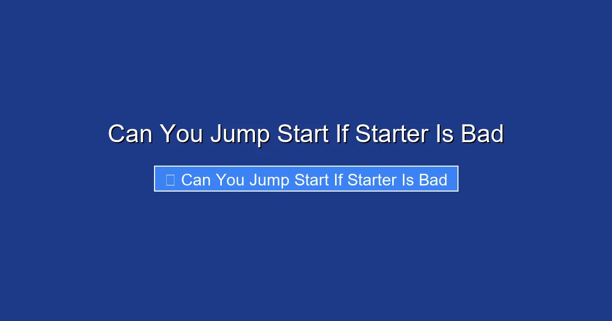 Can You Jump Start If Starter Is Bad