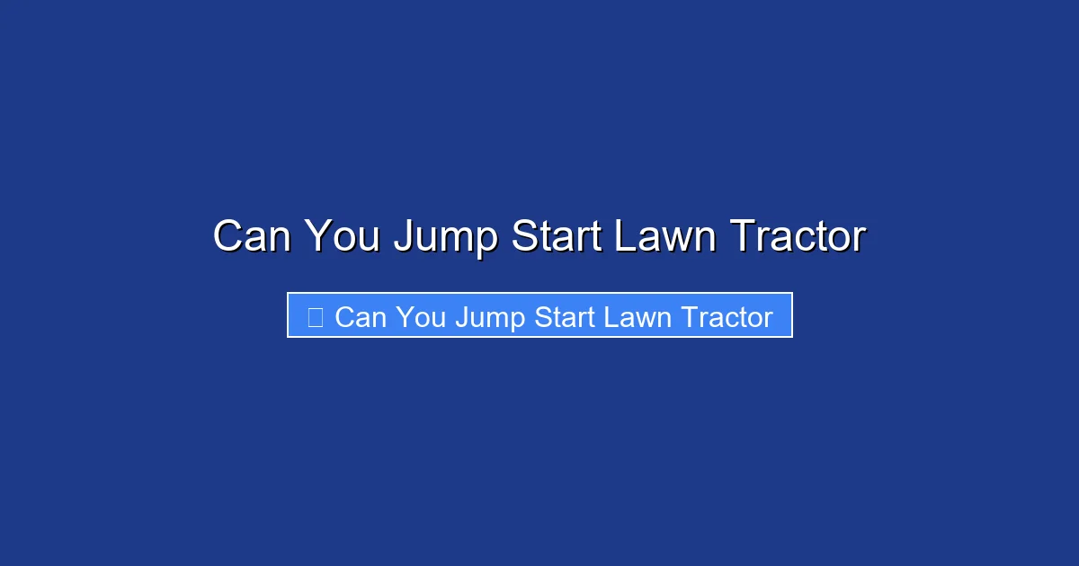 Can You Jump Start Lawn Tractor