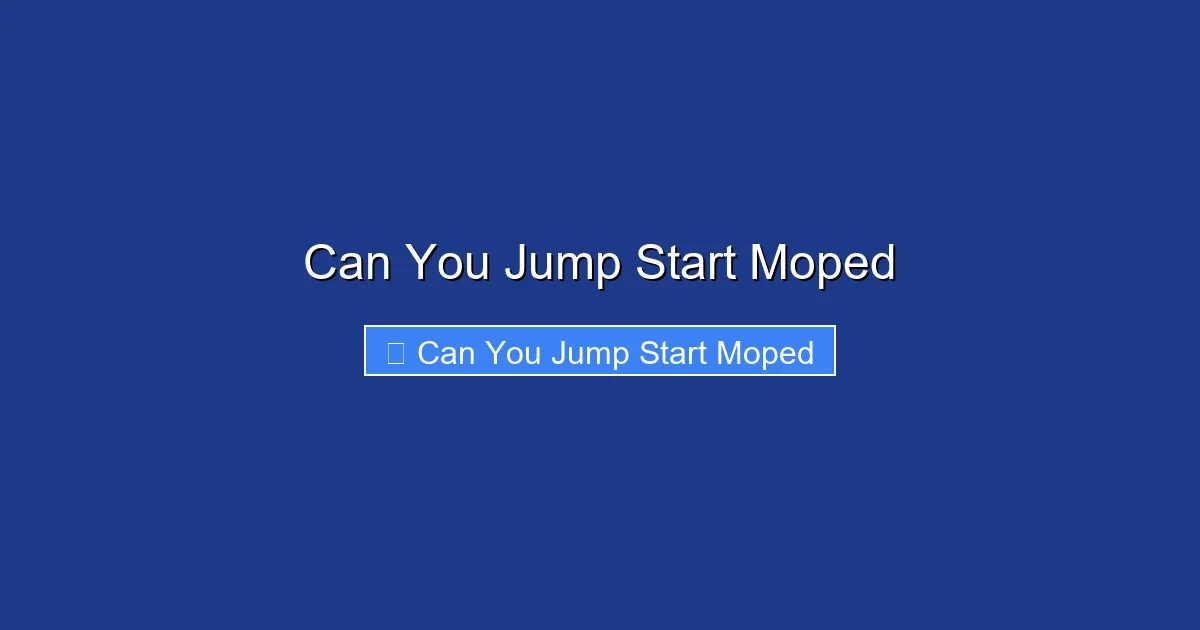 Can You Jump Start Moped