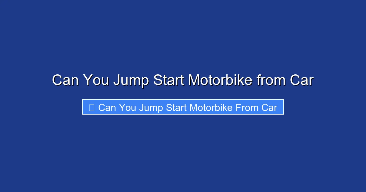 Can You Jump Start Motorbike from Car