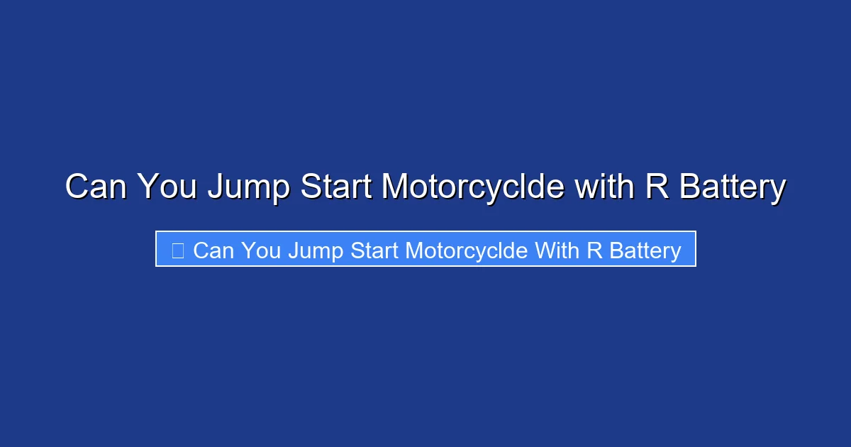Can You Jump Start Motorcyclde with R Battery