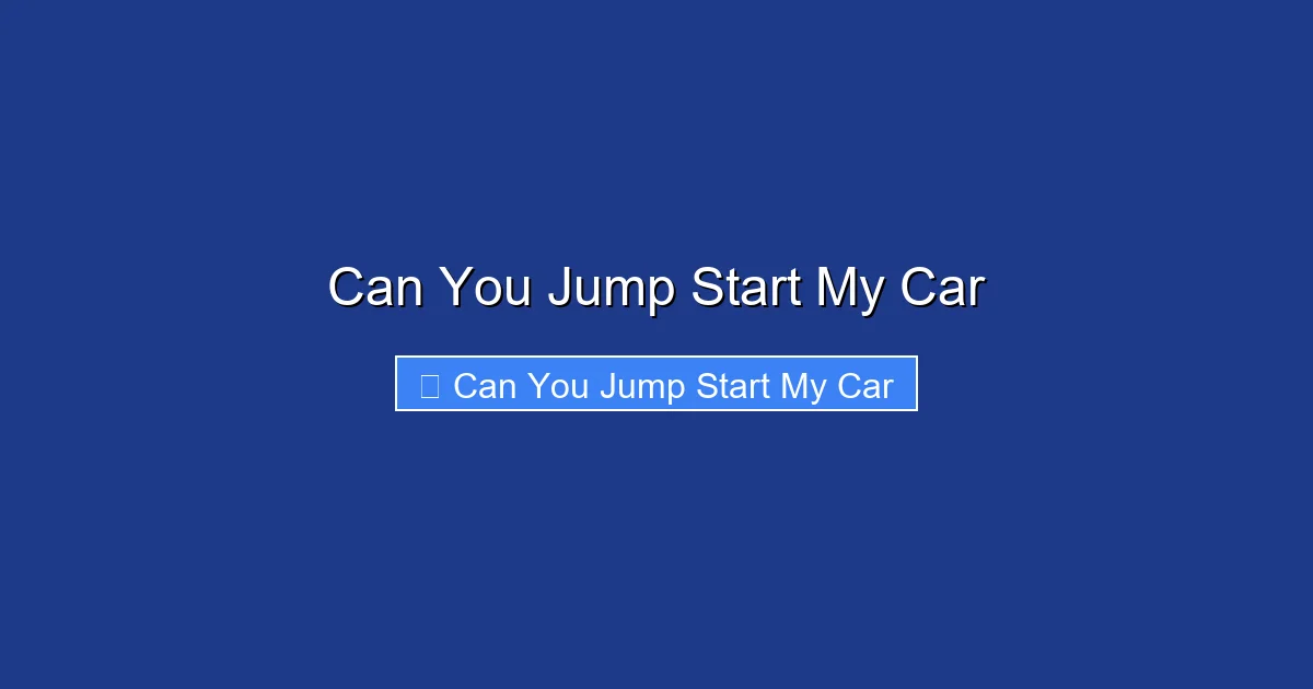 Can You Jump Start My Car