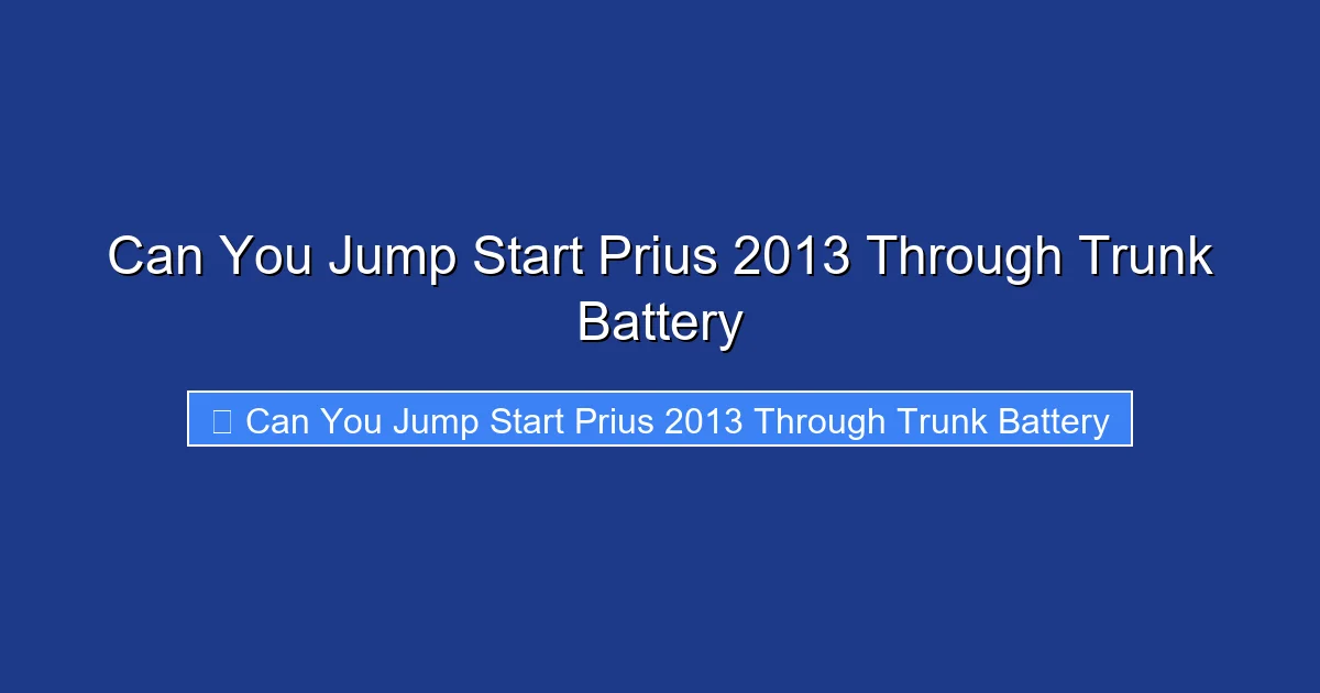 Can You Jump Start Prius 2013 Through Trunk Battery