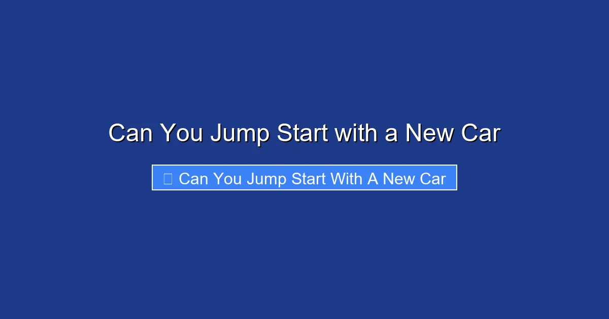 Can You Jump Start with a New Car