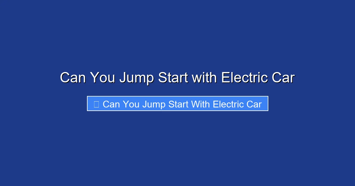 Can You Jump Start with Electric Car