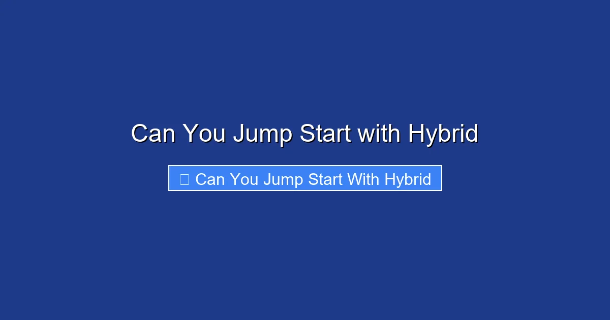 Can You Jump Start with Hybrid