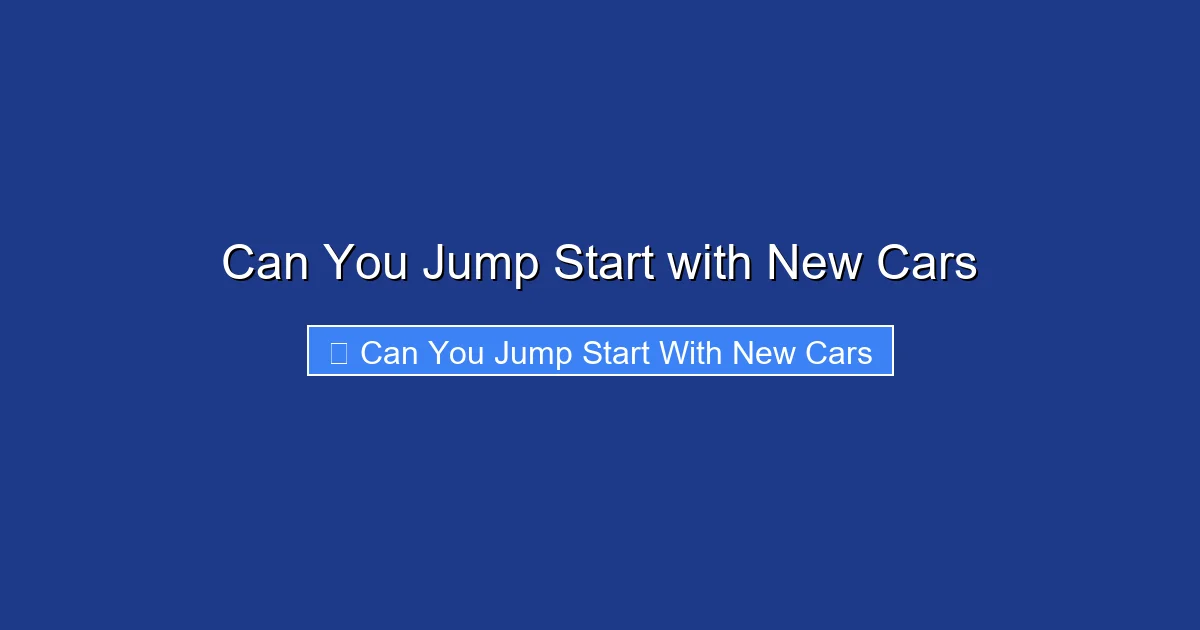 Can You Jump Start with New Cars