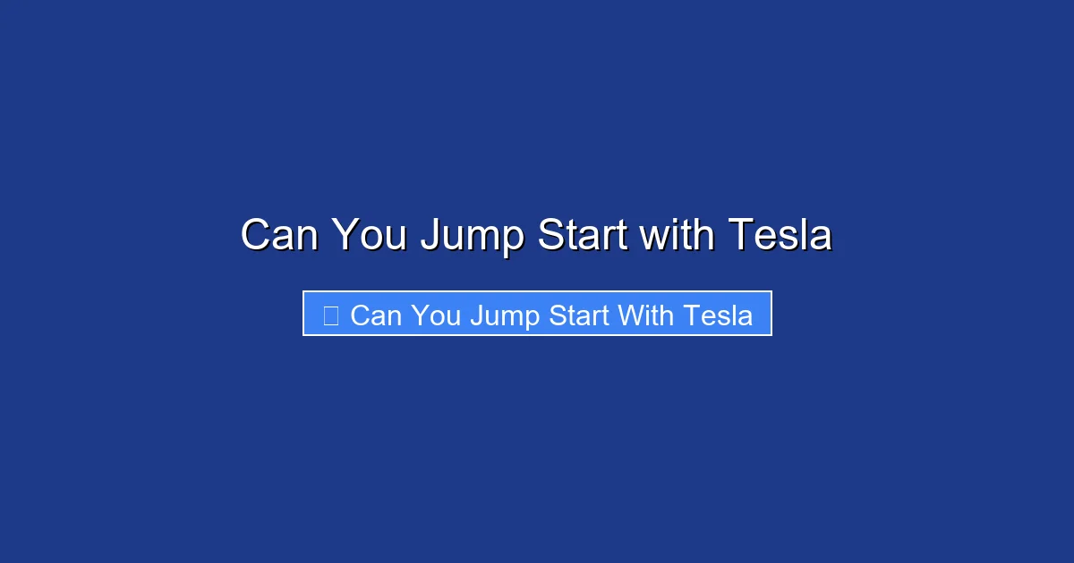 Can You Jump Start with Tesla