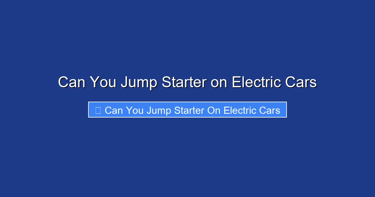 Can You Jump Starter on Electric Cars