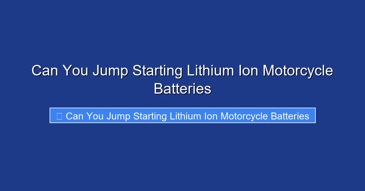 Can You Jump Starting Lithium Ion Motorcycle Batteries