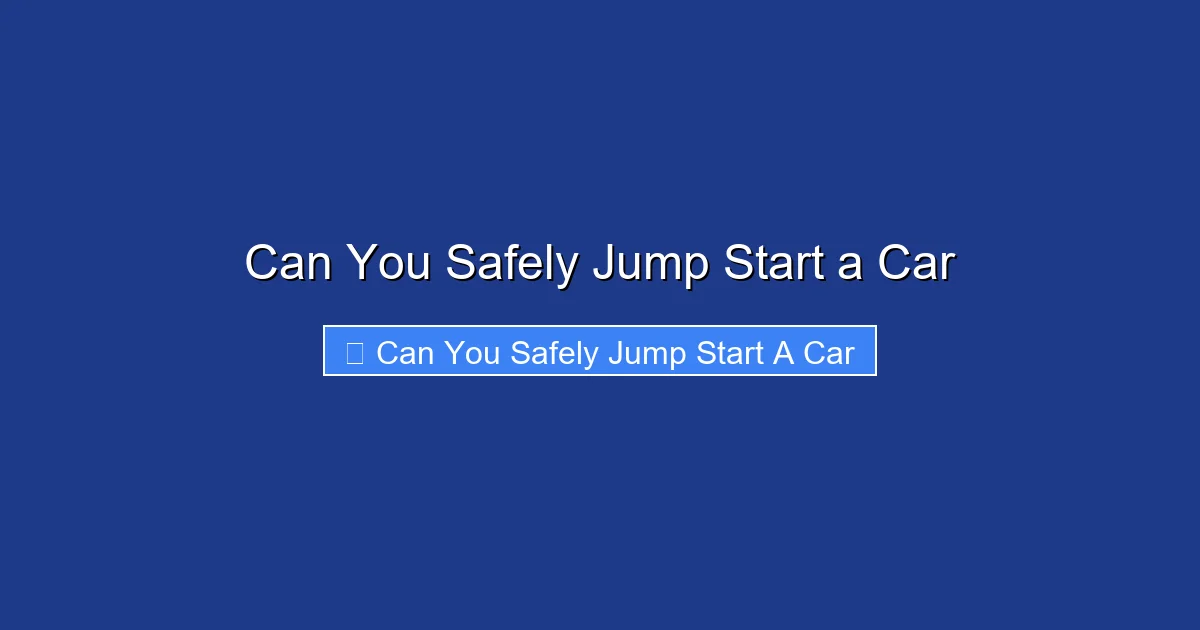 Can You Safely Jump Start a Car